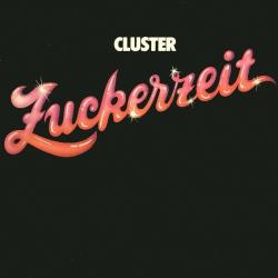Cluster Zuckerzeit - Album Cover