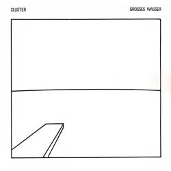 Cluster Grosses Wasser - Album Cover