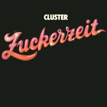 Cluster Zuckerzeit - Album Cover